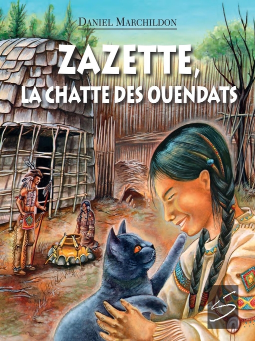 Title details for Zazette, la chatte des Ouendats by Daniel Marchildon - Available